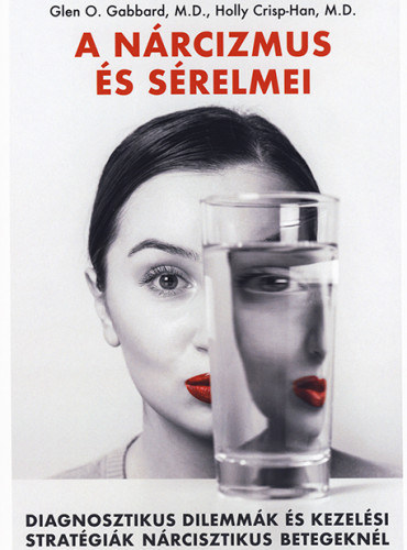 Glen O. Gabbard, Holly Crisp-Han - A n�rcizmus �s s�relmei