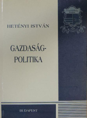 Het�nyi Istv�n - Gazdas�gpolitika