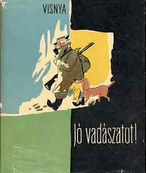 Osztap Visnya - J vadszatot!