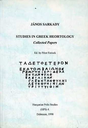 Forisek Pter (szerk.) - Studies in Greek Heortology: Collected papers (angol-nmet-francia)