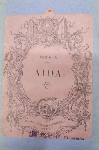Ghislanzoni Antal, Verdi, Ormai Ferencz (ford.) - Aida - Dalm ngy felvonsban