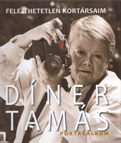 Dner Tams (fot) - Felejthetetlen kortrsaim