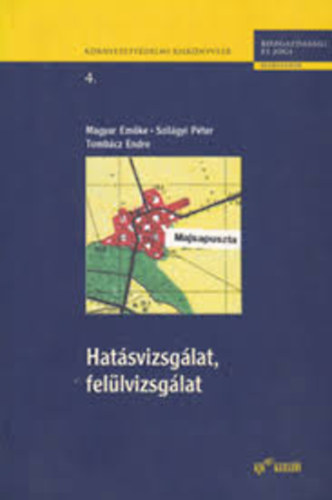 Szilgyi Pter; Magyar Emke; Tombcz Endre - Hatsvizsglat, fellvizsglat