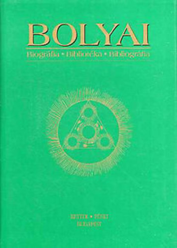 Nagy Ferenc (szerk.) - Bolyai biogrfia - bibliotka - bibliogrfia