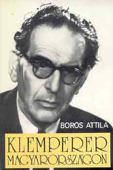 Boros Attila - Klemperer Magyarorszgon
