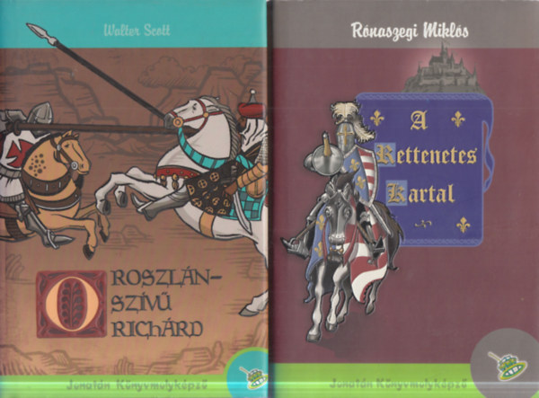 Walter Scott, R�naszegi Mikl�s - 2 db. Jonat�n k�nyvmolyk�pz� k�tet (Oroszl�nsz�v� Rich�rd + A Rettenetes Kartal)