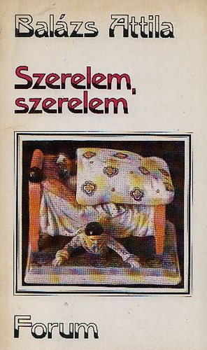 Bal�zs Attila - Szerelem, szerelem