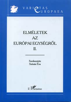 Sznsi va \(szerk.) - Elmletek az eurpai egysgrl II.