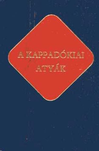 Szent István Társulat - A kappadókiaia atyák (Ókeresztény írók 6.)
