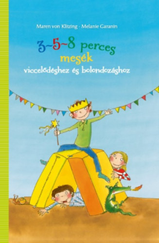 Maren von Klitzing, Melanie Garanin - 3-5-8 perces mesk - vicceldshez s bolondozshoz