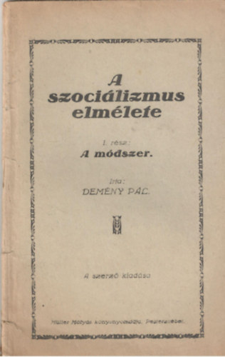 Dem�ny P�l - A szocializmus elm�lete 1. r�sz - A m�dszer