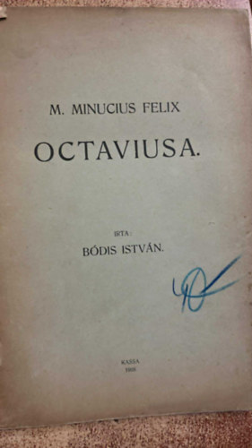 Bódis István - M. Minucius Felix Octavius