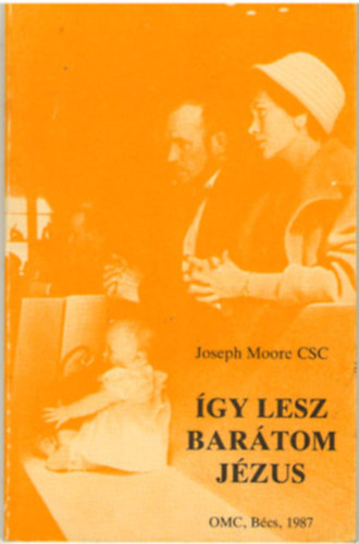 Joseph Moore - gy lesz bartom Jzus