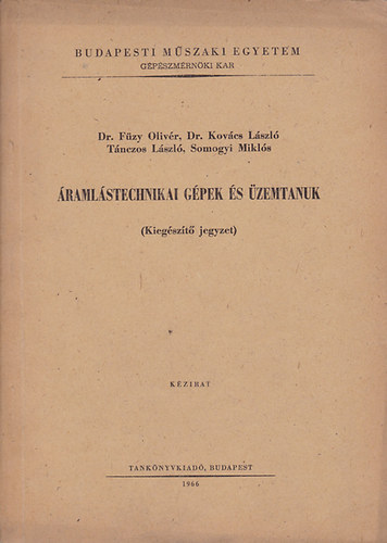 Dr. Fzy O., Dr. Kovcs L., Tnzos L., Somogyi M. - ramlstechnikai gpek s zemtanuk (Kiegszt jegyzet)