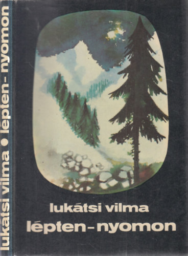 Lukátsi Vilma - Lépten-nyomon (aláírt)