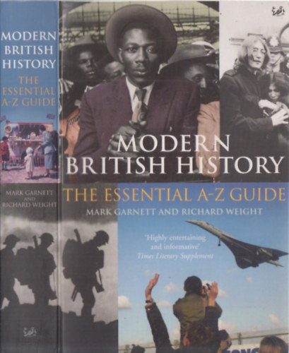 Mark Garnett, Richard Weight - Modern British History - The essential A-Z guide