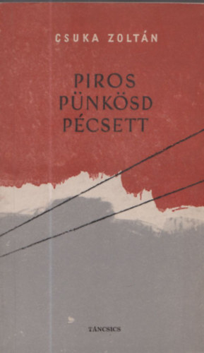 Csuka Zolt�n - Piros P�nk�sd P�csett