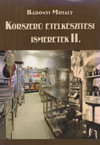 B�donyi Mih�ly - Korszer� �telk�sz�t�si ismeretek II.