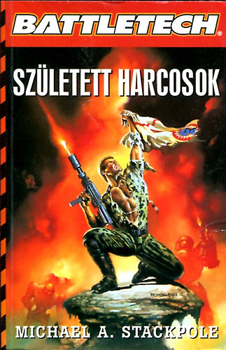 Michael Stackpole - Battletech: Szletett harcosok