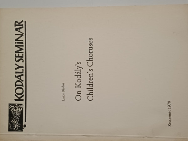 Lajos Brdos - On Kodly's Children's Choruses