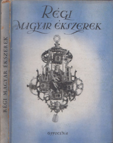 P Alcsuti Katalin - Régi magyar ékszerek (P. Alcsuti)