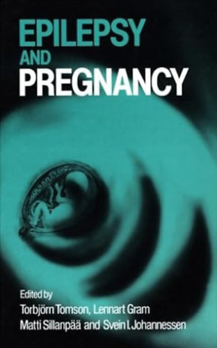 Torbjrn Tomson, Lennart Gram, Matti Sillanp, Svein I. Johanessen - Epilepsy and Pregnancy