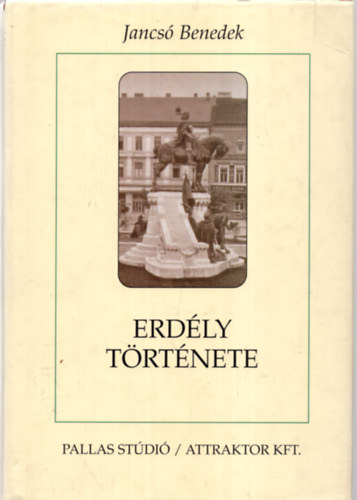 Jancsó Benedek - Erdély története