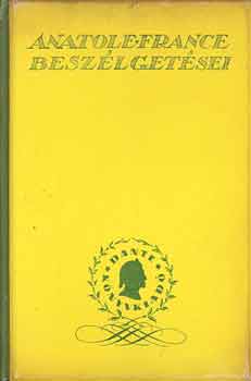 Paul Gsell - Anatole France beszélgetései