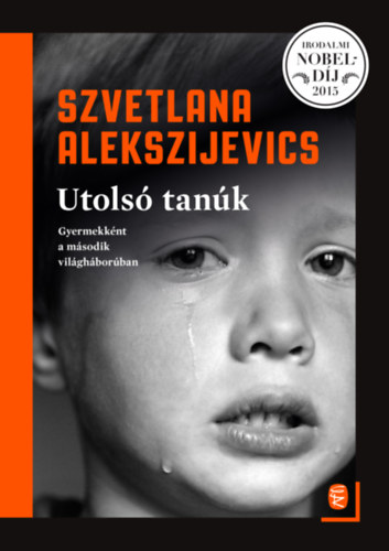 Szvetlana Alekszijevics - Utolsó tanúk