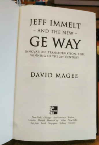 David Magee - Jeff Immelt and the New GE Way: Innovation, Transformation and Winning in the 21st Century