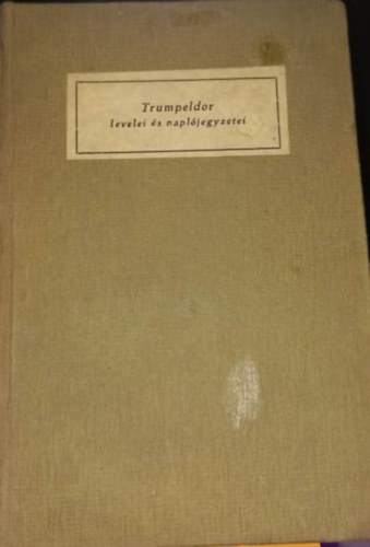 Trumpeldor - Trumpeldor levelei s napljegyzetei