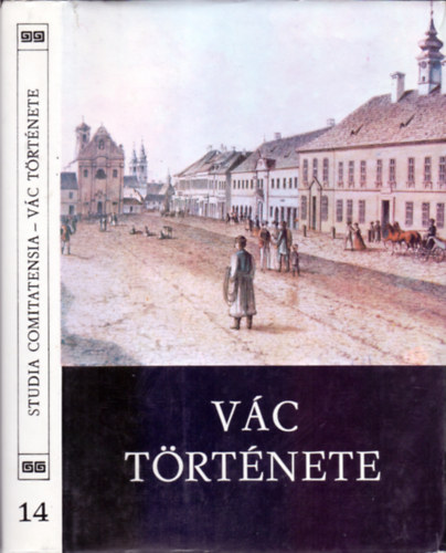 Dr. S�pi Vilmos (szerk.) - V�c t�rt�nete II. (Studia comitatensia 14) -  Sz�mozott!