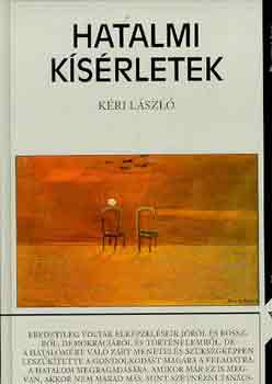 Kri Lszl - Hatalmi ksrletek