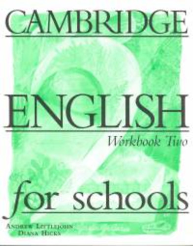 A. Littlejohn; D. Hicks - Cambridge English for schools - Workbook 2