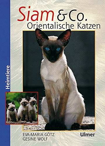 Eva-Maria Gtz, Gesine Wolf - Siam & Co. Orientalische Katzen