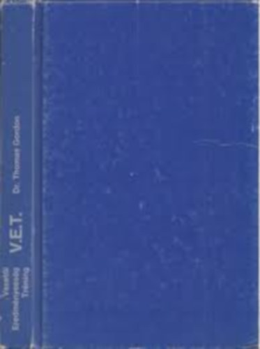 Dr. Thomas Gordon - Vezet�i Eredm�nyess�g Tr�ning (V.E.T.)