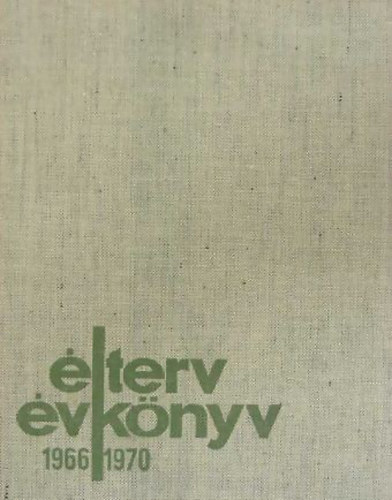 Walk� Attila (szerk.) - �lterv �vk�nyv 1966-1970