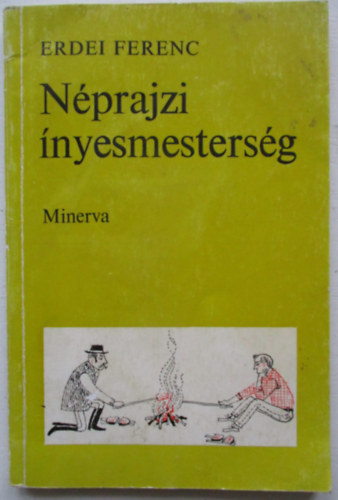 Erdei Ferenc - Néprajzi ínyesmesterség