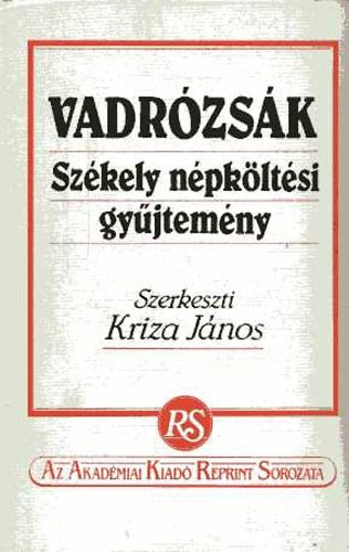 Kriza Jnos - Vadrzsk \(szkely npkltsi gyjtemny) I.