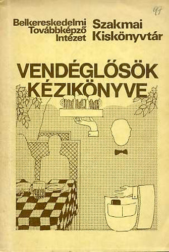 Holl Tamsn (szerk.) - Vendglsk kziknyve