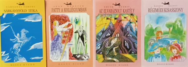 Louisa May Alcott, Edith Nesbit, Jean Webster, Varsnyi Ferenc - Rgimdi kisasszony + Az elvarzsolt kastly + Patty a kollgiumban + Srknyfld titka (4 m)