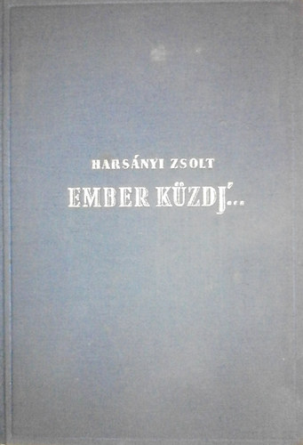 Harsnyi Zsolt - Ember kzdj... I-III.