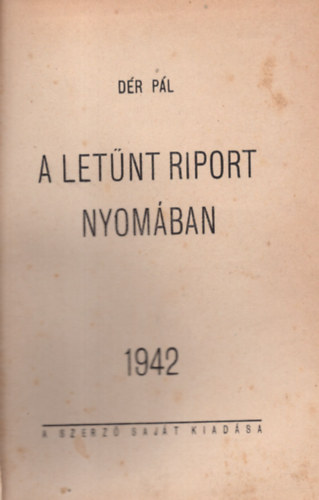 D�r P�l - A let�nt riport nyom�ban