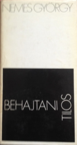 Nemes Gyrgy - Behajtani tilos