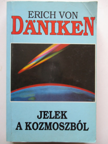 Erich von Dniken - Jelek a kozmoszbl