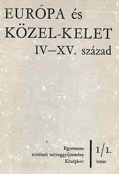 Sz. Jns Ilona (szerk.) - Eurpa s Kzel-Kelet IV-XV. szzad I-II.