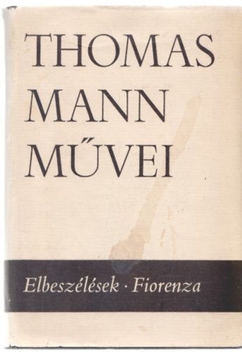 Thomas Mann - Elbeszélések - Fiorenza