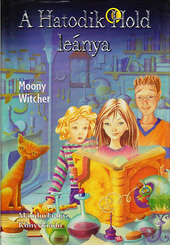 Moony Witcher - A Hatodik Hold leánya 1.