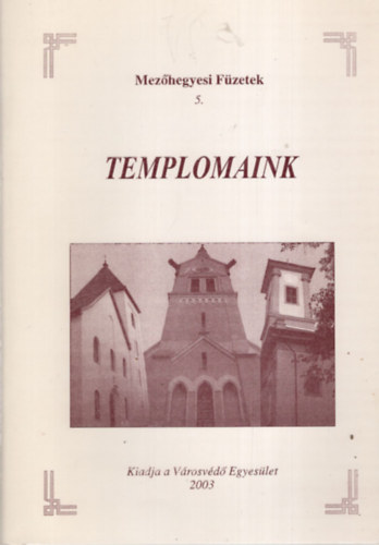 Zombrcz Pln (szerk.) - Templomaink (Hitlet Mezhegyesen)
