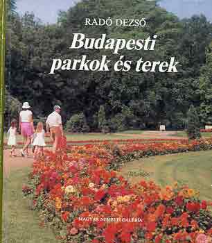 Rad� Dezs� - Budapesti parkok �s terek